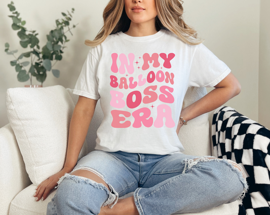 In My Balloon Boss Era T-Shirt
