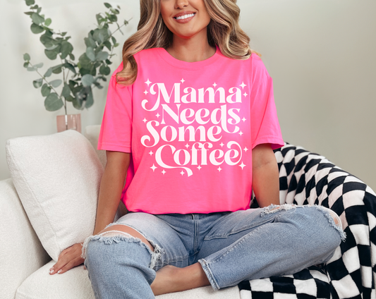 Mama Needs Some Coffee T-Shirt